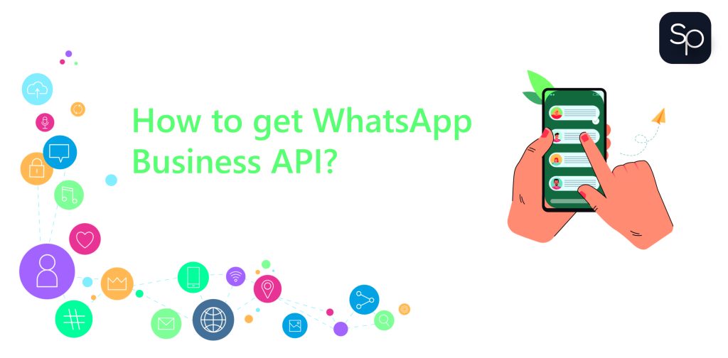 How to get WhatsApp Business API?