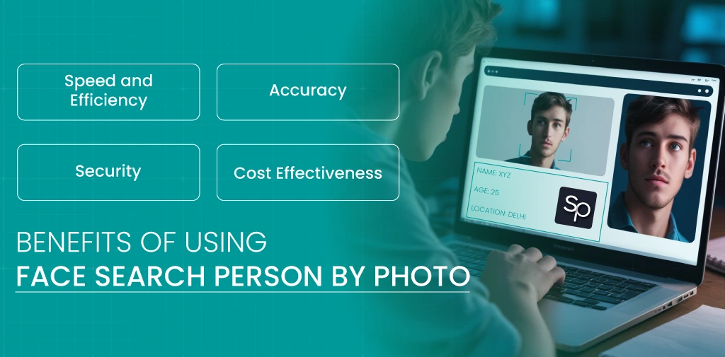 benifits of using face search person by photo